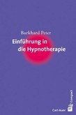 Einführung in die Hypnotherapie Einführung in die Hypnotherapie