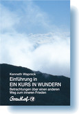 Einführung in Ein Kurs in Wundern Einführung in Ein Kurs in Wundern