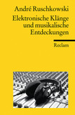 Elektronische Klänge und musikalische Entdeckungen Elektronische Klänge und musikalische Entdeckungen