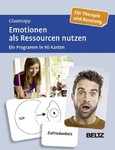Emotionen als Ressourcen nutzen, 90 Karten Emotionen als Ressourcen nutzen, 90 Karten
