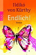 Endlich! Endlich!