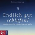 Endlich gut schlafen!, 1 Audio-CD Endlich gut schlafen!, 1 Audio-CD