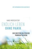 Endlich leben ohne Panik! Endlich leben ohne Panik!