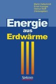 Energie aus Erdwärme Energie aus Erdwärme