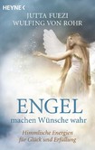 Engel machen Wünsche wahr Engel machen Wünsche wahr