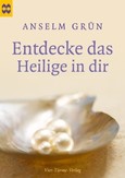 Entdecke das Heilige in dir Entdecke das Heilige in dir