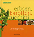 Erbsen, Karotten, Zucchini ... Erbsen, Karotten, Zucchini ...