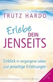 Erlebe dein Jenseits, m. Audio-CD Erlebe dein Jenseits, m. Audio-CD