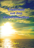Erlebnisse mit den Zwischenwelten 3, Erwachen Erlebnisse mit den Zwischenwelten 3, Erwachen