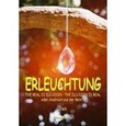 Erleuchtung, The Real is Illusion - The Illusion is Real Erleuchtung, The Real is Illusion - The Illusion is Real