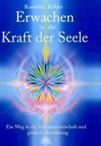 Erwachen in die Kraft der Seele Erwachen in die Kraft der Seele