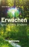 Erwachen und nichts ändern Erwachen und nichts ändern