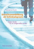 Erwachsenenbildung als Schicksalspraxis Erwachsenenbildung als Schicksalspraxis