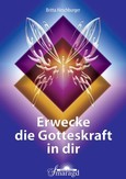 Erwecke die Gotteskraft in dir Erwecke die Gotteskraft in dir