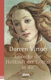Erwecke die Heilkraft der Göttin in dir Erwecke die Heilkraft der Göttin in dir