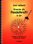 Erwecke die Pendelkraft in Dir Erwecke die Pendelkraft in Dir