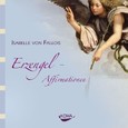 Erzengel-Affirmationen, 1 Audio-CD Erzengel-Affirmationen, 1 Audio-CD