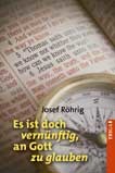 Es ist doch vernünftig, an Gott zu glauben Es ist doch vernünftig, an Gott zu glauben