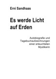Es werde Licht auf Erden Es werde Licht auf Erden