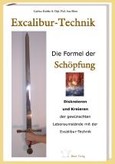 Excalibur-Technik. Die Formel der Schöpfung Excalibur-Technik. Die Formel der Schöpfung