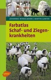 Farbatlas Schaf- und Ziegenkrankheiten Farbatlas Schaf- und Ziegenkrankheiten
