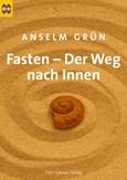 Fasten, Der Weg nach Innen Fasten, Der Weg nach Innen