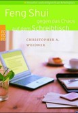 Feng Shui gegen das Chaos auf dem Schreibtisch Feng Shui gegen das Chaos auf dem Schreibtisch