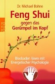 Feng Shui gegen das Gerümpel im Kopf Feng Shui gegen das Gerümpel im Kopf
