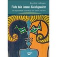 Finde dein inneres Gleichgewicht Finde dein inneres Gleichgewicht