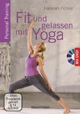 Fit und gelassen mit Yoga, m. DVD Fit und gelassen mit Yoga, m. DVD