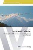 Flucht und Zuflucht Flucht und Zuflucht