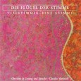 Flügel der Stimme - vielstimmig - eine Stimme Audio CD Flügel der Stimme - vielstimmig - eine Stimme Audio CD