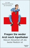 Fragen Sie weder Arzt noch Apotheker Fragen Sie weder Arzt noch Apotheker
