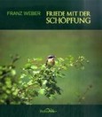 Friede mit der Schöpfung Friede mit der Schöpfung