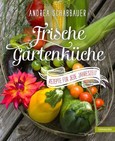 Frische Gartenküche Frische Gartenküche