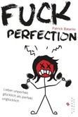 Fuck Perfection Fuck Perfection