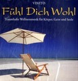 Fühl Dich Wohl, 1 Audio-CD Fühl Dich Wohl, 1 Audio-CD