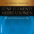 Fünf Elemente Meditationen Audio CD Fünf Elemente Meditationen Audio CD