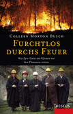 Furchtlos durchs Feuer Furchtlos durchs Feuer