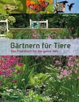 Gärtnern für Tiere Gärtnern für Tiere