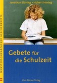 Gebete für die Schulzeit Gebete für die Schulzeit