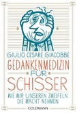 Gedankenmedizin für Schisser Gedankenmedizin für Schisser