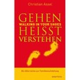 Gehen heisst verstehen - walking in your shoes Gehen heisst verstehen - walking in your shoes