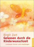 Gelassen durch die Kinderwunschzeit