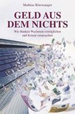 Geld aus dem Nichts Geld aus dem Nichts