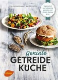 Geniale Getreideküche Geniale Getreideküche