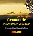 Geomantie im Steirischen Vulkanland Geomantie im Steirischen Vulkanland