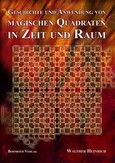 Geschichte und Anwendung von magischen Quadraten in Zeit und Raum Geschichte und Anwendung von magischen Quadraten in Zeit und Raum