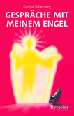 Gespräche mit meinem Engel Gespräche mit meinem Engel
