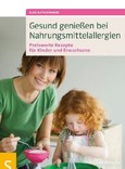 Gesund genießen bei Nahrungsmittelallergien Gesund genießen bei Nahrungsmittelallergien